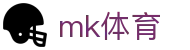 MK体育官方网站 - 专属通道畅玩娱乐 · mk.com